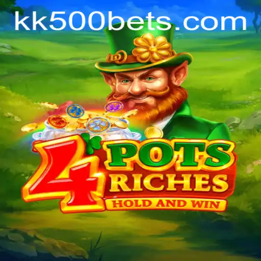 Discover the Exciting World of 4potsriches: Unveiling Opportunities with KK500