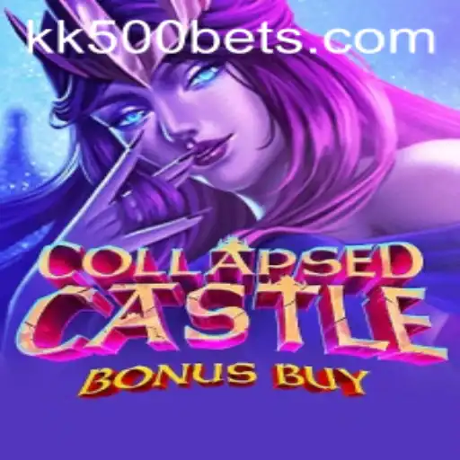 Discover CollapsedCastleBonusBuy: A Thrilling Game Experience with KK500