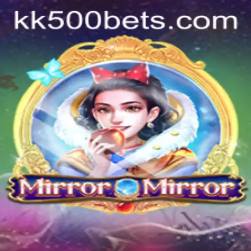 Discovering MirrorMirror: An Innovative Gaming Experience with KK500